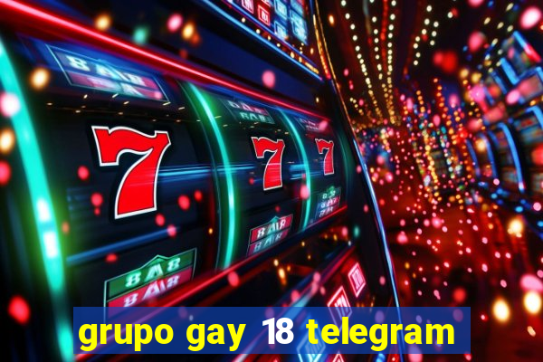 grupo gay 18 telegram